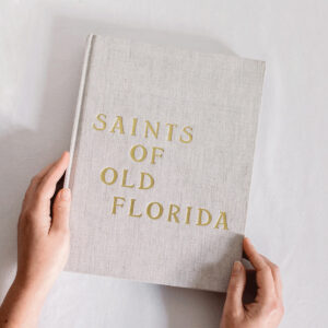 Saints Of Old Florida Book